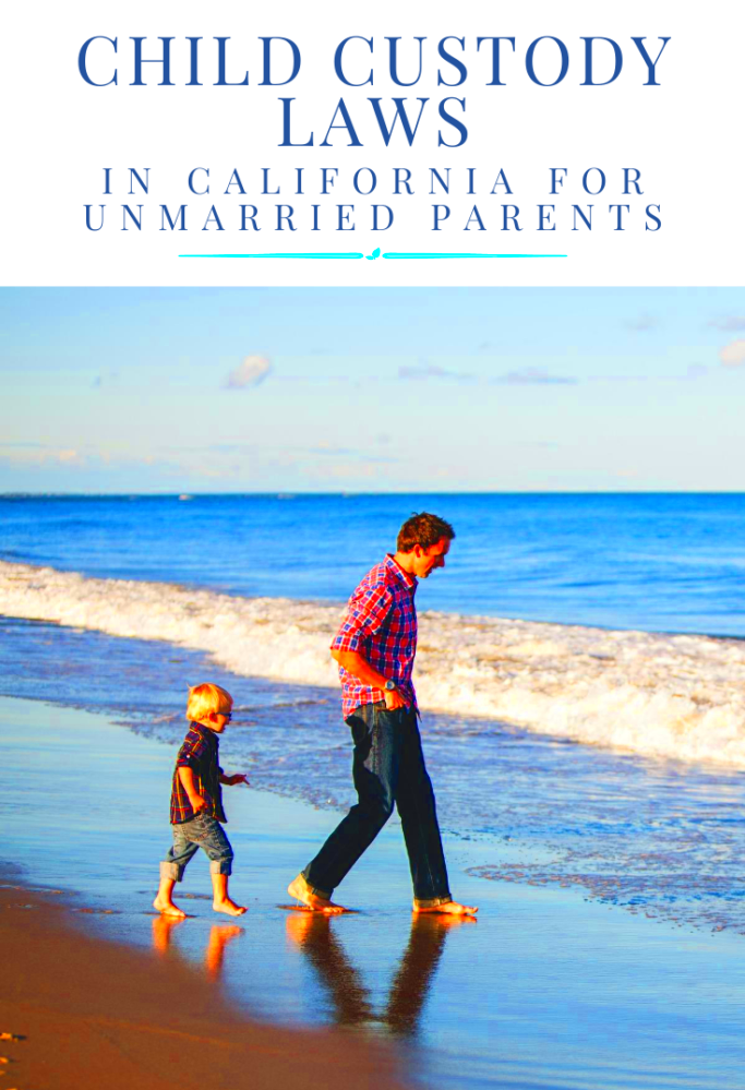 Child Custody Laws in California for Unmarried Parents  Santucci