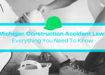 Michigan Construction Accident Law Everything You Need To Know