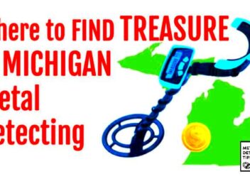 15 Best Places to Metal Detect in Michigan Maps Laws Clubs and More