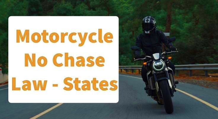 Motorcycle No Chase Law States See complete list of states