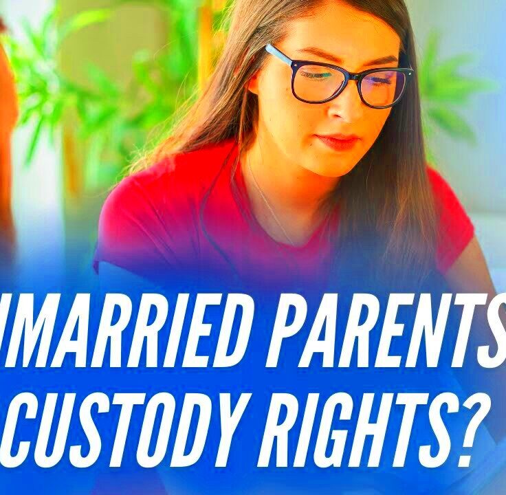 Establishing Paternity Rights and Child Custody of Unmarried Parents