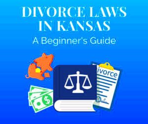 A Guide to Filing for Divorce in Kansas  Survive Divorce