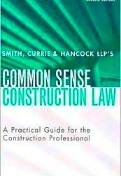 Smith Currie  Hancock LLPs Common Sense Construction Law A