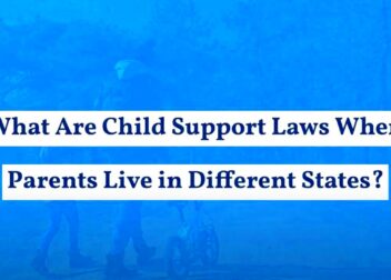 Myers Law Firm What Are Child Support Laws When Parents Live in