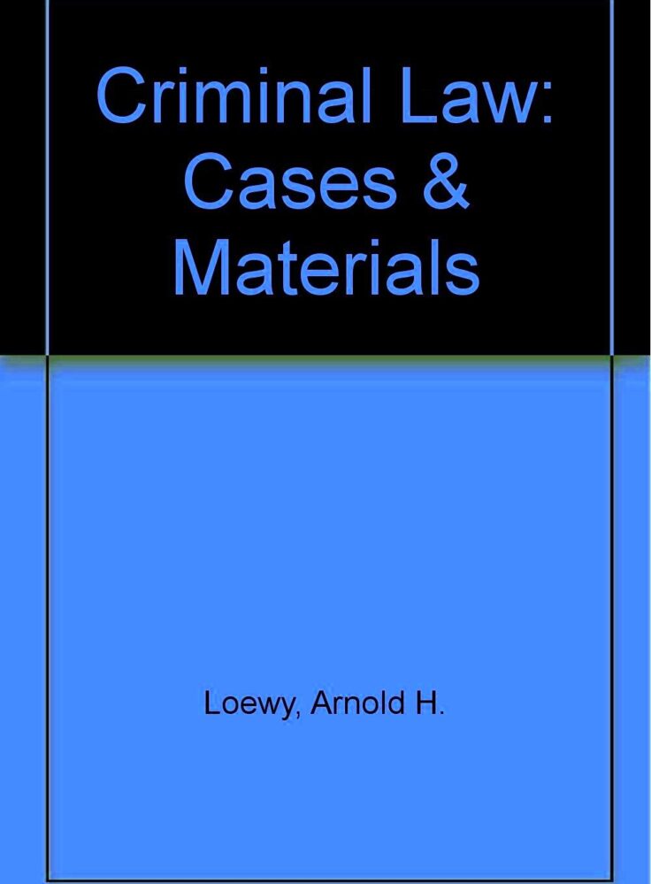 Criminal Law Cases  Materials Loewy Arnold H 9781583607541