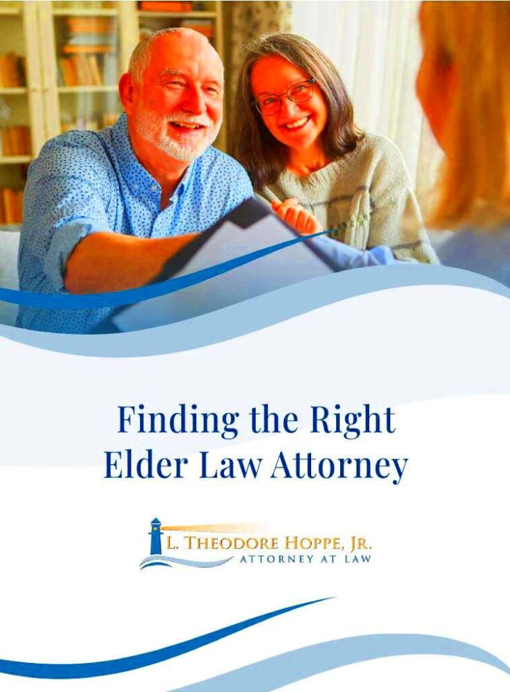 Finding The Right Elder Law Attorney  L Theodore Hoppe Jr Esquire