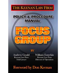 The Keenan Law Firm Policy  Procedure Manual  Focus Groups  Keenan