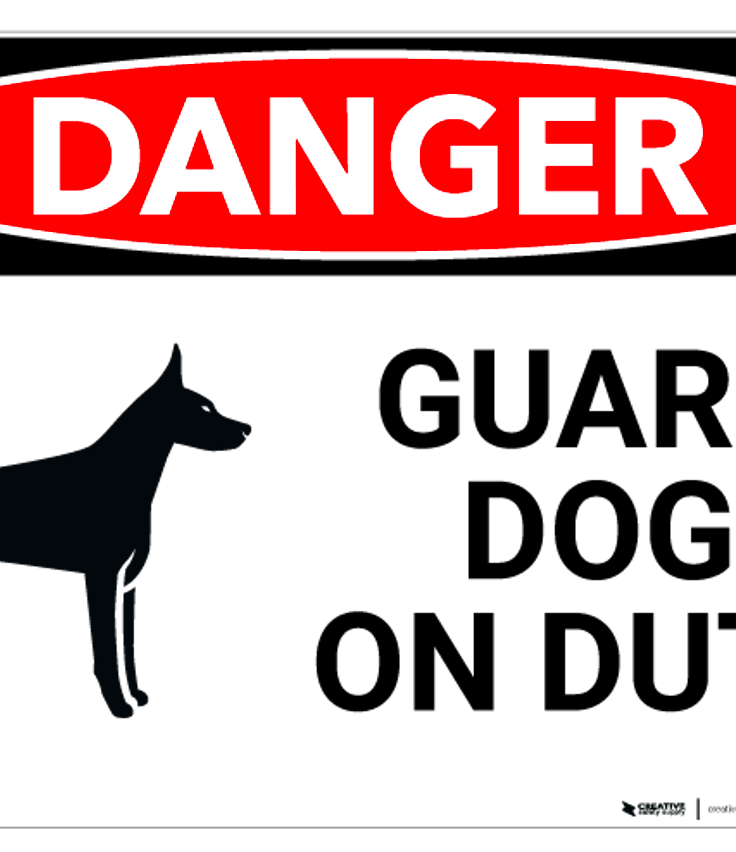 Danger  Guard Dog on Duty  Wall Sign  Creative Safety Supply