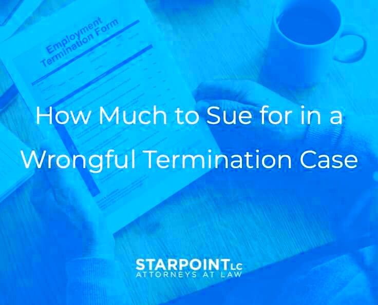 How Much Can I Sue for After a Wrongful Termination in California