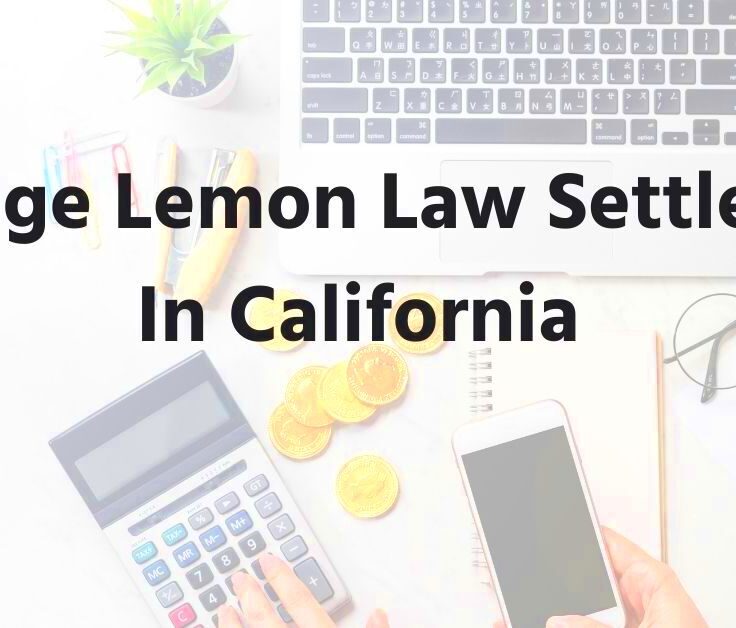 What Is the Average Lemon Law Settlement in California 2023 2023