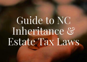 Guide to NC Inheritance and Estate Tax Laws  Hopler Wilms and Hanna