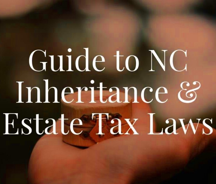 Guide to NC Inheritance and Estate Tax Laws  Hopler Wilms and Hanna