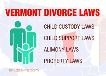 Vermont Divorce Laws Child Custody  Support Alimony Property Division