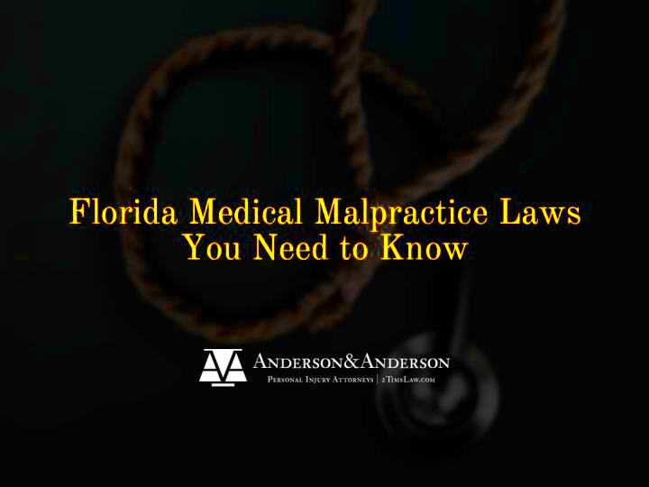 Florida Medical Malpractice Laws You Need to Know  Blog View  Law