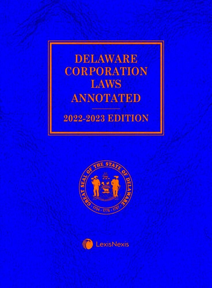 Delaware Corporation Laws Annotated 20212022 Edition by LexisNexis