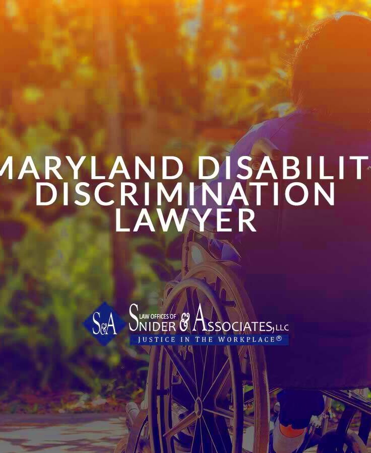 Maryland Disability Discrimination Lawyer  Snider and Associates LLC