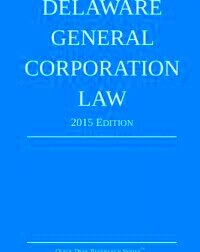 2015 Delaware General Corporation Law  Michigan Legal Publishing Ltd