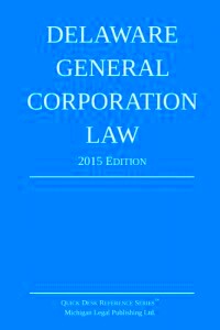 2015 Delaware General Corporation Law  Michigan Legal Publishing Ltd