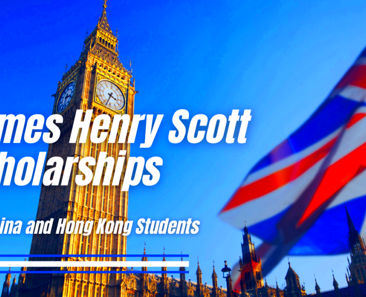 James Henry Scott Scholarships for China and Hong Kong Students in UK