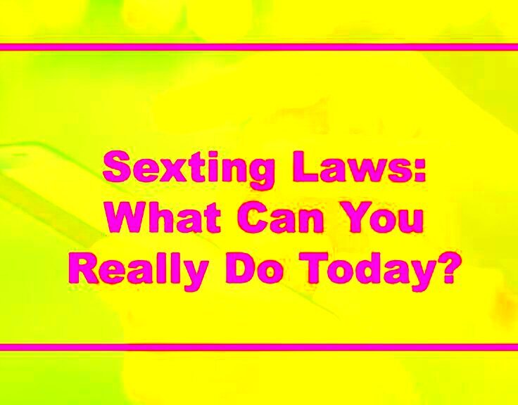 Sexting Laws In The United States 2024 Federal Regulations