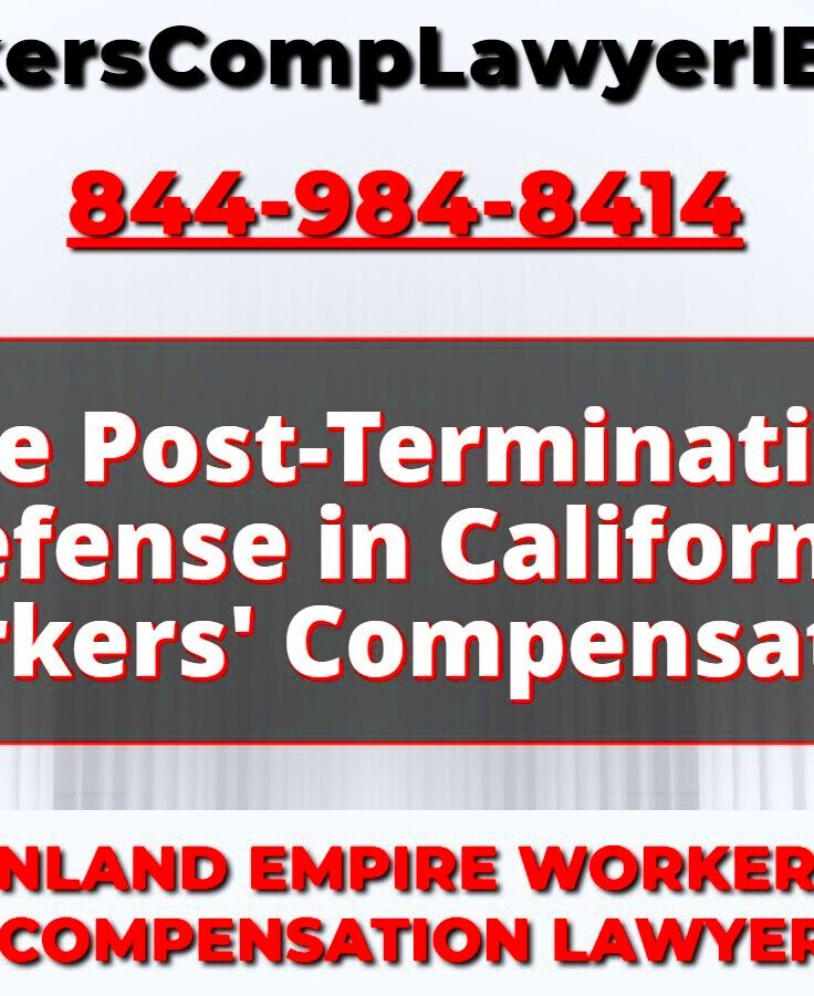 The PostTermination Defense in California Workers Compensation