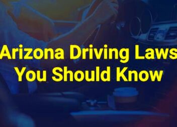 Arizona Driving Laws You Should Know