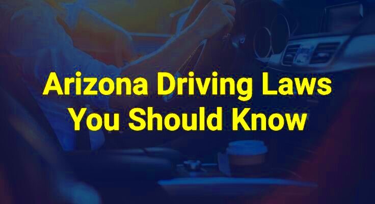 Arizona Driving Laws You Should Know