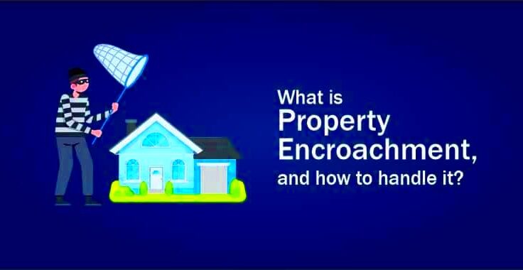 What Is Property Encroachment And How To Handle It