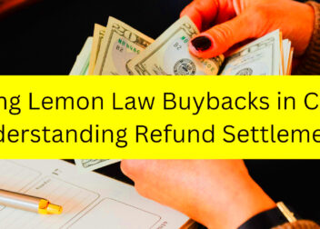 Navigating Lemon Law Buybacks in California Understanding Refund