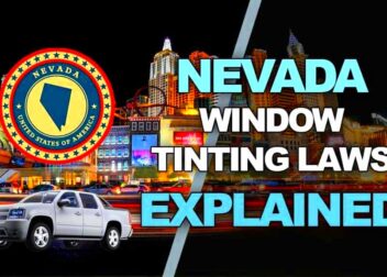 Nevada Tint Laws  2024 Updated Legal Tint Limit