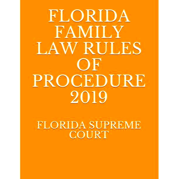 Florida Family Law Rules of Procedure 2019 Paperback  Walmartcom