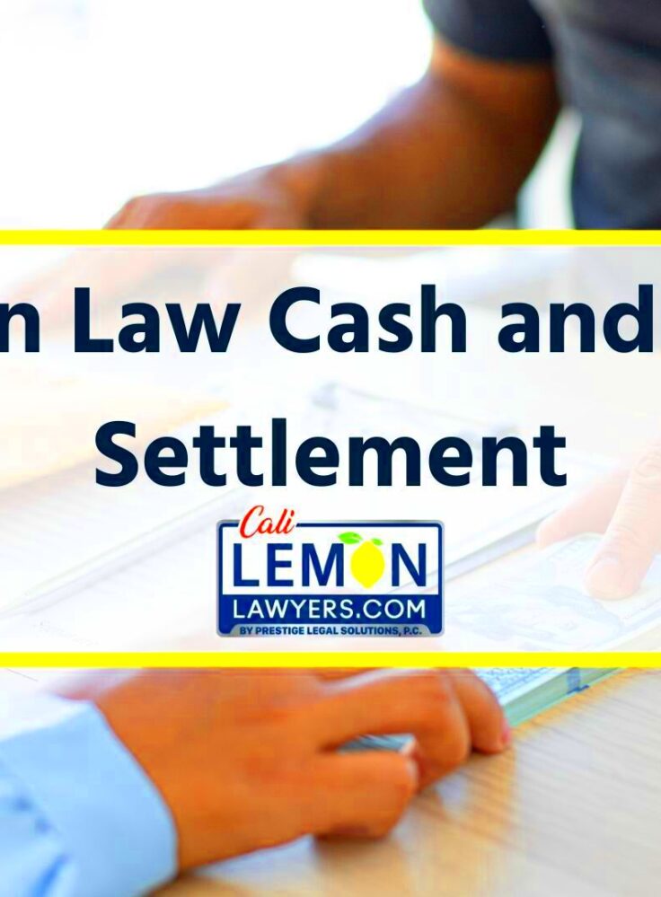 Lemon Law Cash and Keep Settlement 2024  Get Compensated Today