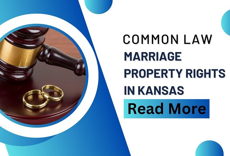 Common Law Marriage Property Rights in Kansas