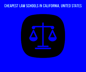 Cheapest Law Schools in California United States 2023  Afrokonnect