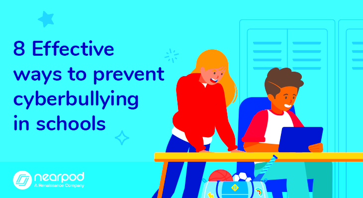 8 Effective ways to prevent cyberbullying in schools