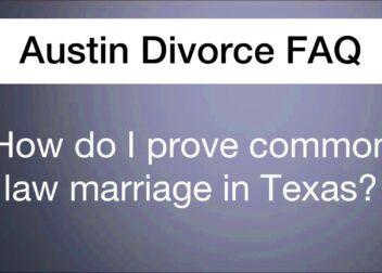 How do I prove a common law marriage in Texas  Austin Divorce FAQ