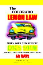 The Colorado Lemon Law  When Your New Vehicle Goes Sour Volume 28