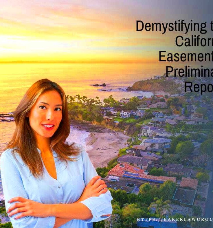 Demystifying The California Easement In Preliminary Reports  Baker Law