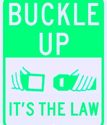 Buckle Up Its The Law Seat Belt Safety Sign