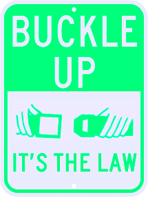 Buckle Up Its The Law Seat Belt Safety Sign