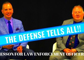 Secrets from the Defense for Law Enforcement Officers How to Testify