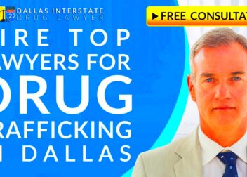 Drug Trafficking Lawyer Dallas TX 2142349077 Drug Trafficking