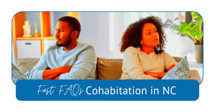 Fast FAQs Cohabitation in North Carolina  SeiferFlatow PLLC