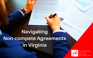 Navigating NonCompete Agreements in Virginia  Goodman Allen Donnelly