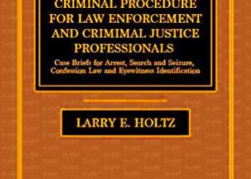 Criminal Procedure for Law and Justice Professionals  18th Edition by