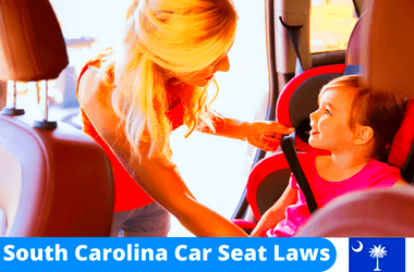 South Carolina Car Seat Laws Ensure Safety Now in 2024