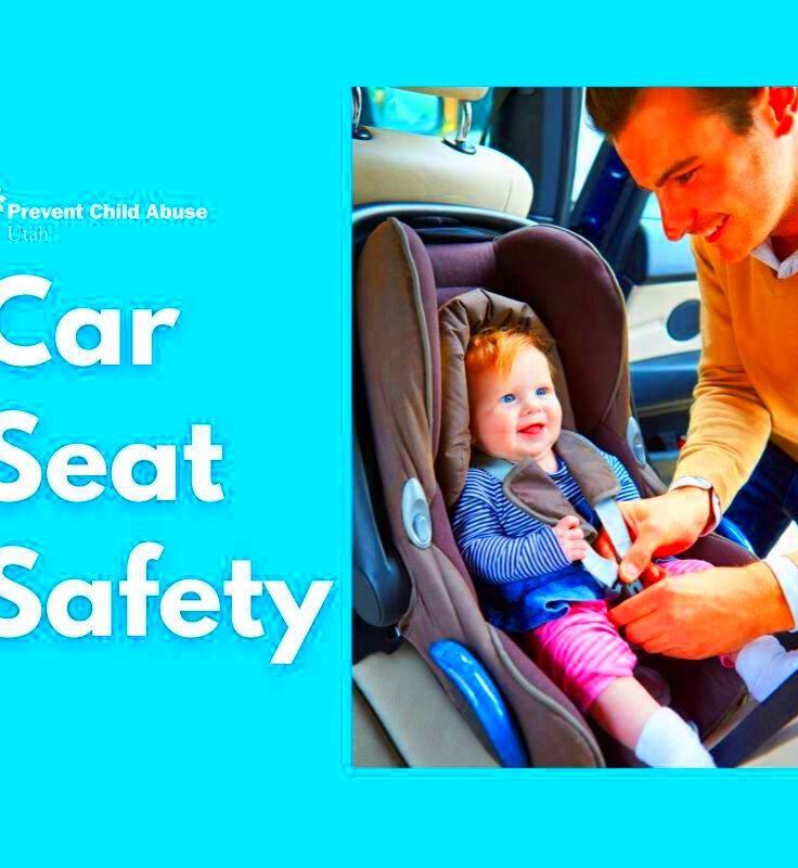 Car Seat Safety  Prevent Child Abuse Utah