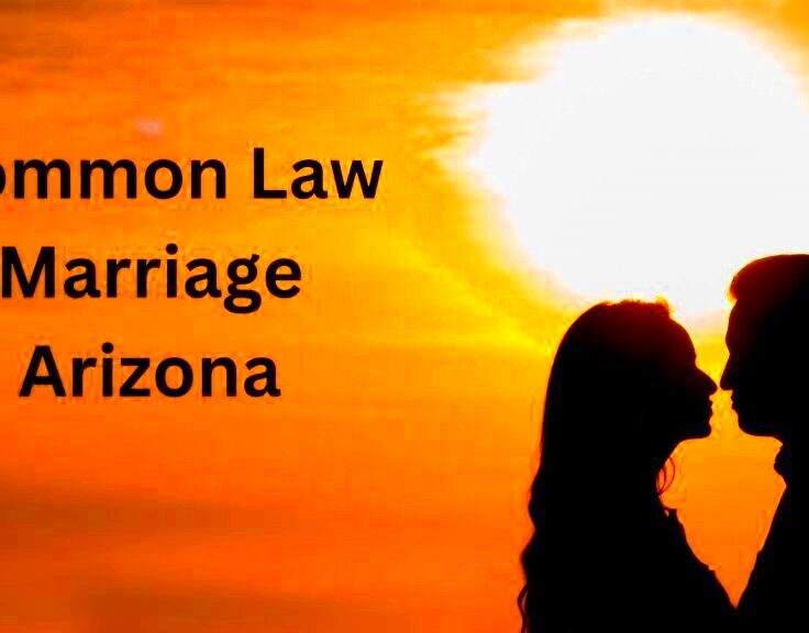 What You Need to Know About Common Law Marriage in Arizona