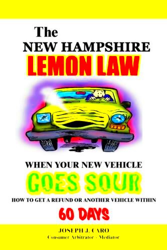 The New Hampshire Lemon Law  When Your New Vehicle Goes Sour by Joseph